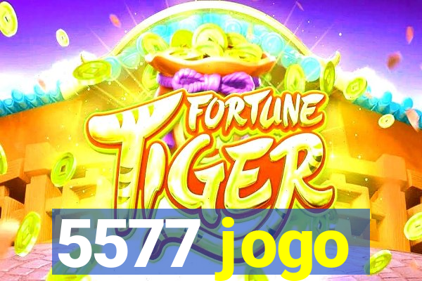 5577 jogo